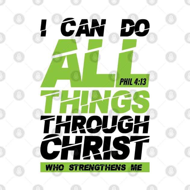 I can do all things through Christ, Philippians 4:13 bible verse by societee28