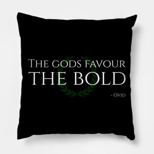 The Gods Favour The Bold - Ovid Pillow