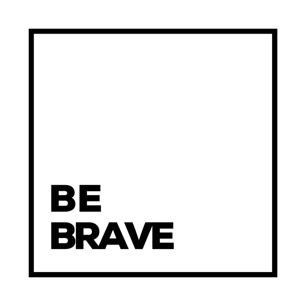 be brave by Christian custom designz