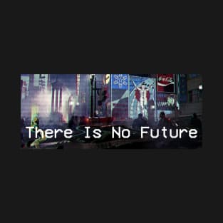 "There Is No Future" Modern Retro T-Shirt