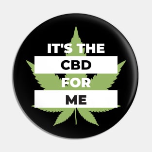 It's The CBD for Me Pin