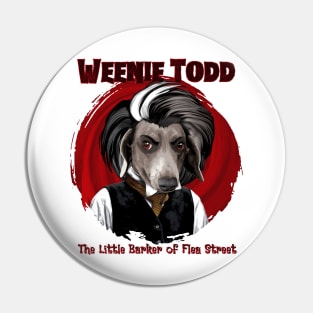 Weenie Todd (the Little Barker of Flea Street) Pin