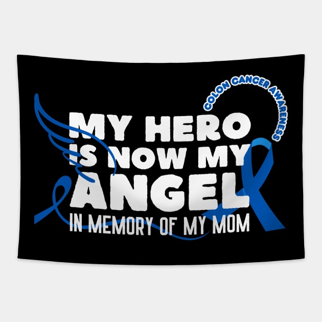 My Hero Is Now My Angel Colon Cancer Awareness Tapestry by Point Shop