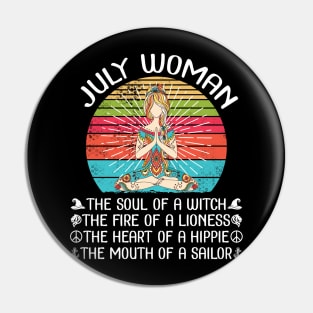 July Woman The Soul Of A Witch The Fire Of A Lionesss The Heart Of A Hippie The Mouth Of A Sailor Pin