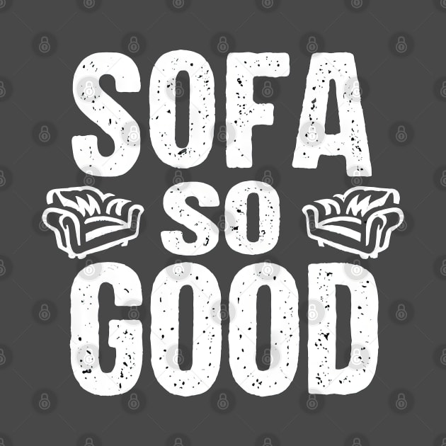 SOFA SO GOOD by Gadgetealicious