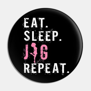 Funny Girls Irish Dance Gift - Eat Sleep Jig Repeat - Funny gift Pin