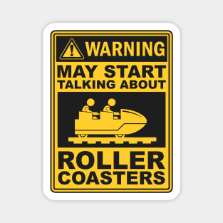 May Start Talking About Roller Coasters Magnet