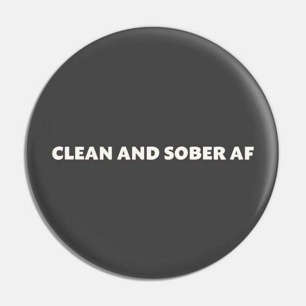 Clean and Sober AF Pin by ObtuseObstructionist