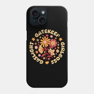 Gaslight Gatekeep Girlboss Phone Case