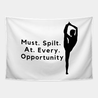 Must.Split.At.Every.Opportunity - Pole Dance Design Tapestry