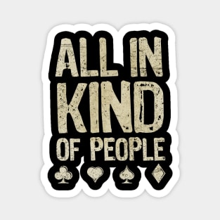 All In Kind Of People Magnet