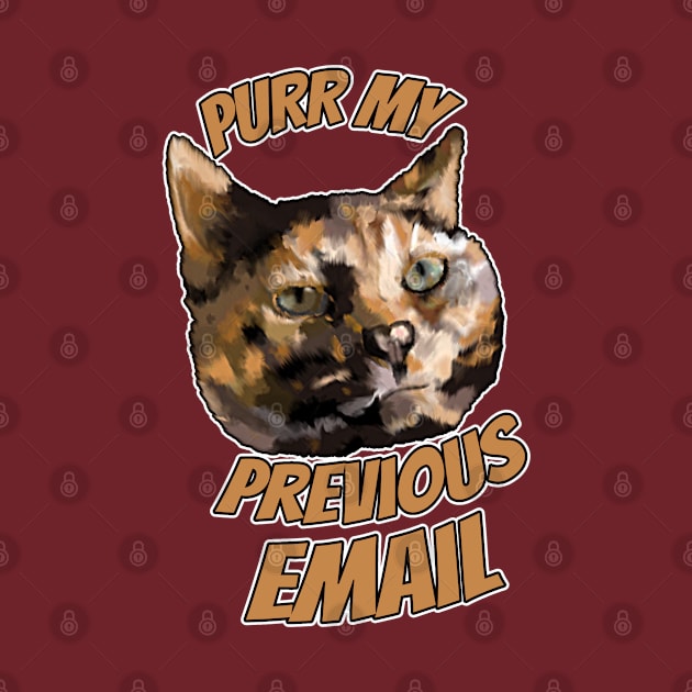 Purr My Previous Email by nonbeenarydesigns