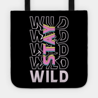 stay wild quote Tote