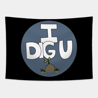 I DIG U illustrated funny dirt lover badge Tapestry