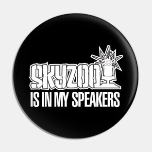 Skyzoo Is In My Speakers Pin