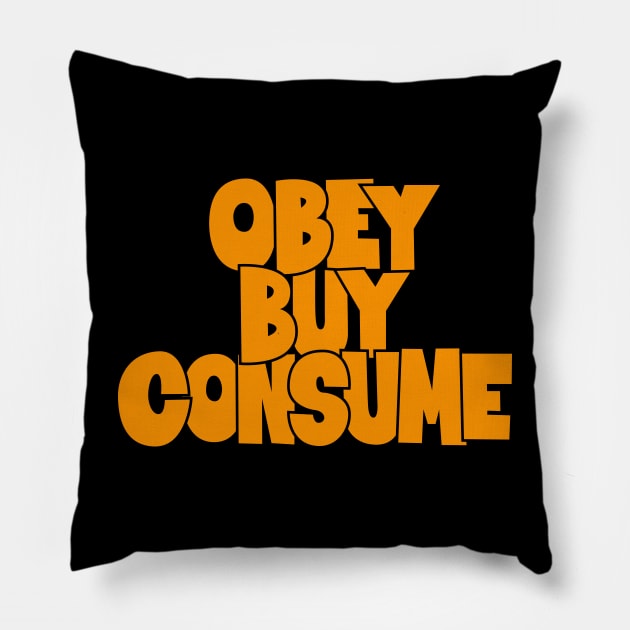 Obey, Buy, Consume: A Thought-Provoking Tribute to Orwell and „They Live“ Pillow by Boogosh