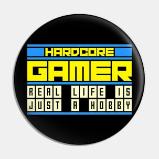 Hardcore Gamer, Gaming Pro Gamer Gift Idea Pin