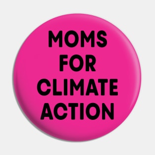 Moms for Climate Action (Hot Pink) Pin