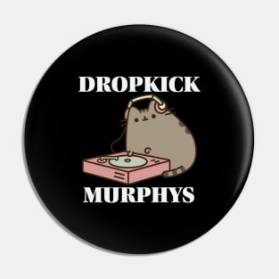 Dropkick Murphys / Funny Cat Style Pin