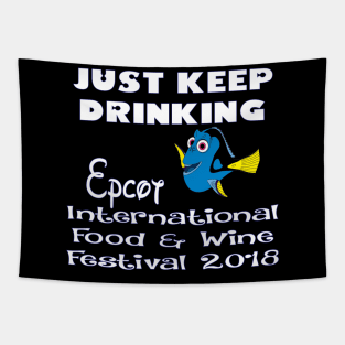 Just Keep Drinking Epcot Shirt Tapestry