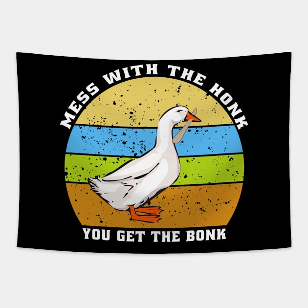 Mess With The Honk You Get The Bonk Tapestry by semsim