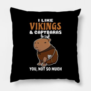 I Like Vikings and Capybaras you not so much cartoon Pillow