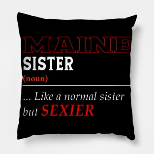 Maine Normal Sister Pillow
