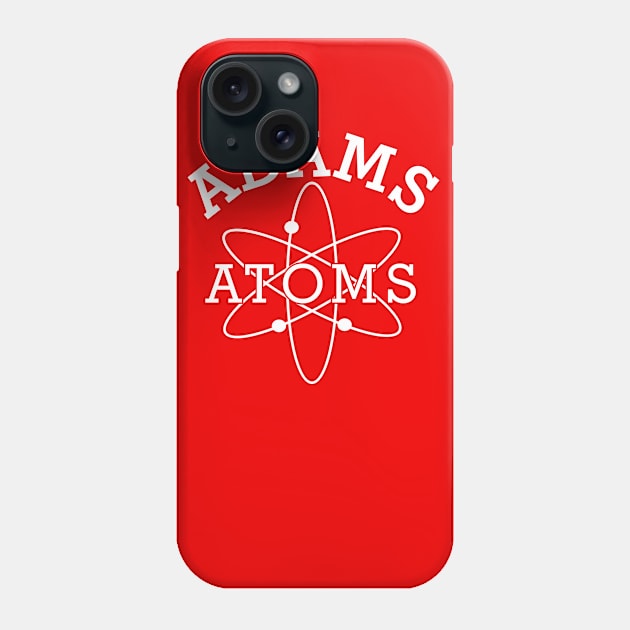 Revenge of the Nerds Adams Atoms Phone Case by YourLuckyTee