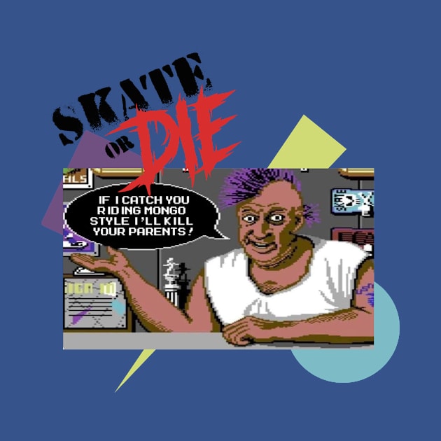 Skate or DIE by Friend Gate