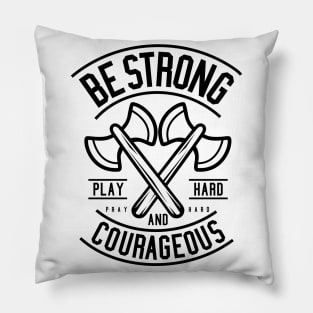 Be Strong Pillow