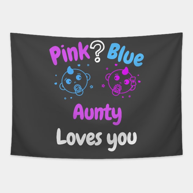 Pink or Blue? Aunty Loves you Tapestry by WR Merch Design