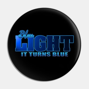 BLUE LIGHT #2 Pin