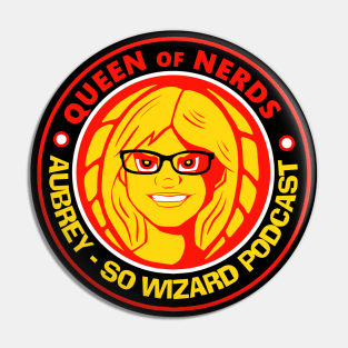 Aubrey Queen of Nerds Pin