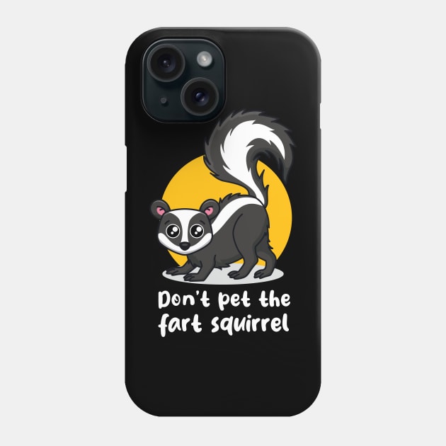 Don't pet the fart squirrel (on dark colors) Phone Case by Messy Nessie