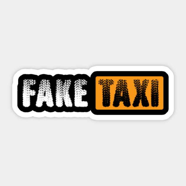 fake taxi fake taxi sticker teepublic fake taxi