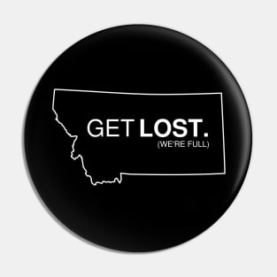 Get Lost Montana Pin