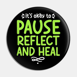 Pause Reflect And Heal Depression Mental Health Awareness Pin