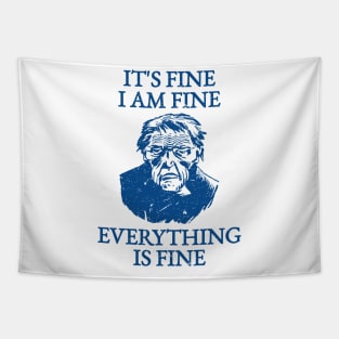 It's Fine I'm Fine Everything Is Fine Tapestry