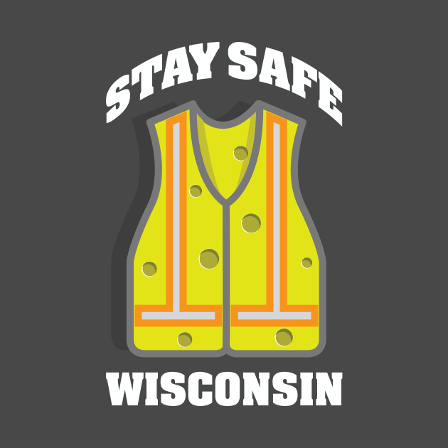 Stay Safe Wisconsin by chrayk57