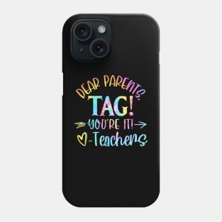 Dear Parents Tag You're It Love Teachers Funny Teacher Lover Phone Case