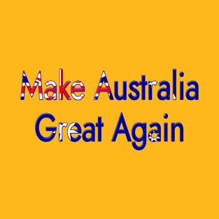 Make Australia Great Again T-Shirt