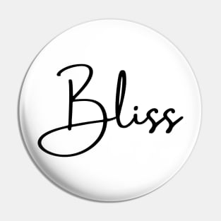 Bliss (black font) Pin