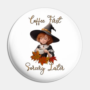 Halloween Coffee First Sorcery Later, Cute Witch Fall Leaves Pin