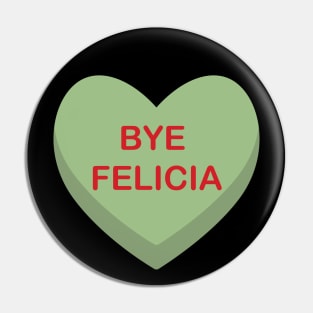 Bye Felicia Pin