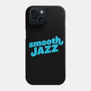 Smooth Jazz  // Jazz Lover Gift Design Phone Case