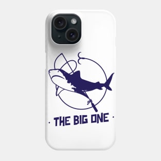 The Big One / Fishing Design / Fishing Lover / Fisherman gift Phone Case