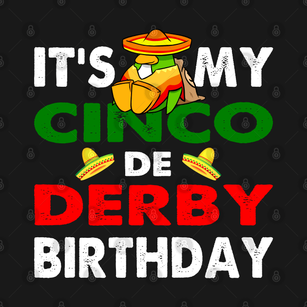 Cinco de Derby Mayo Birthday TShirt Cool Derby Mayo Decorations Gifts by Printofi.com