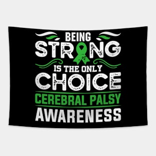 Cerebral Palsy Warrior Being Strong is the Only Choice Tapestry