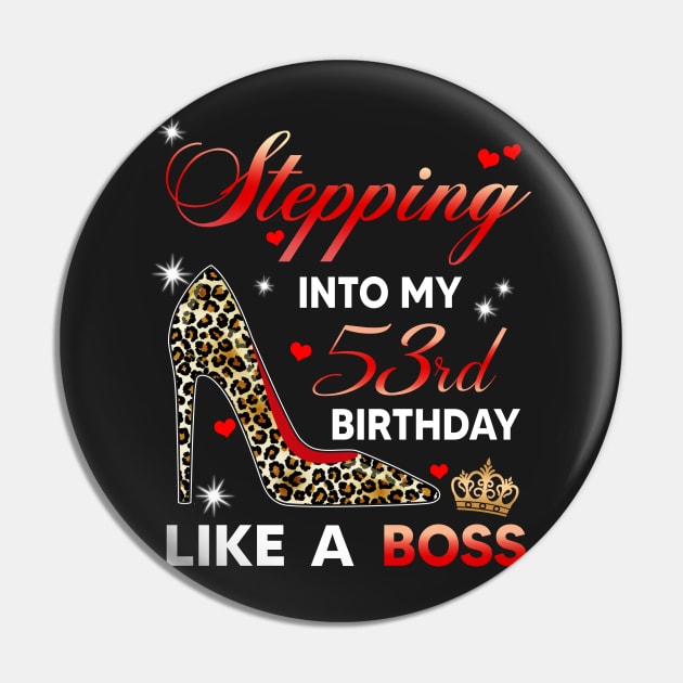 Stepping into my 53rd birthday like a boss Pin by TEEPHILIC