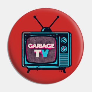 Garbage TV Pin